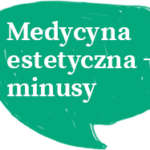 Medycyna estetyczna minusy