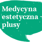 Medycyna estetyczna plusy